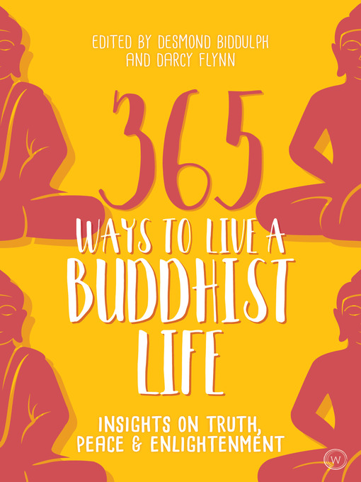 Title details for 365 Ways to Live a Buddhist Life by Dr Desmond Biddulph - Available